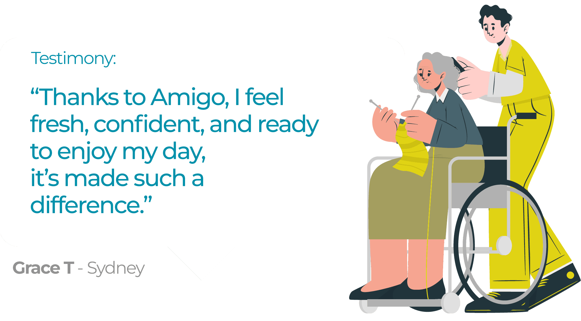 Grace T — Thanks to Amigo, I feel fresh, confident, and ready to enjoy my day.