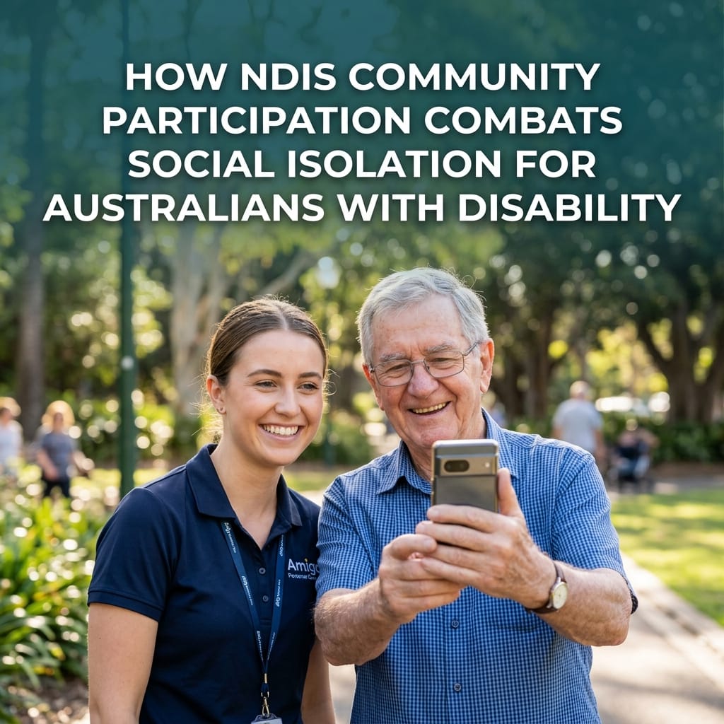 NDIS Community Participation: Reducing Social Isolation | Amigo Personal Care